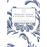 Morning Manna and Evening Examen: A Reflective Journal Pointing to Christ's Extraordinary Light