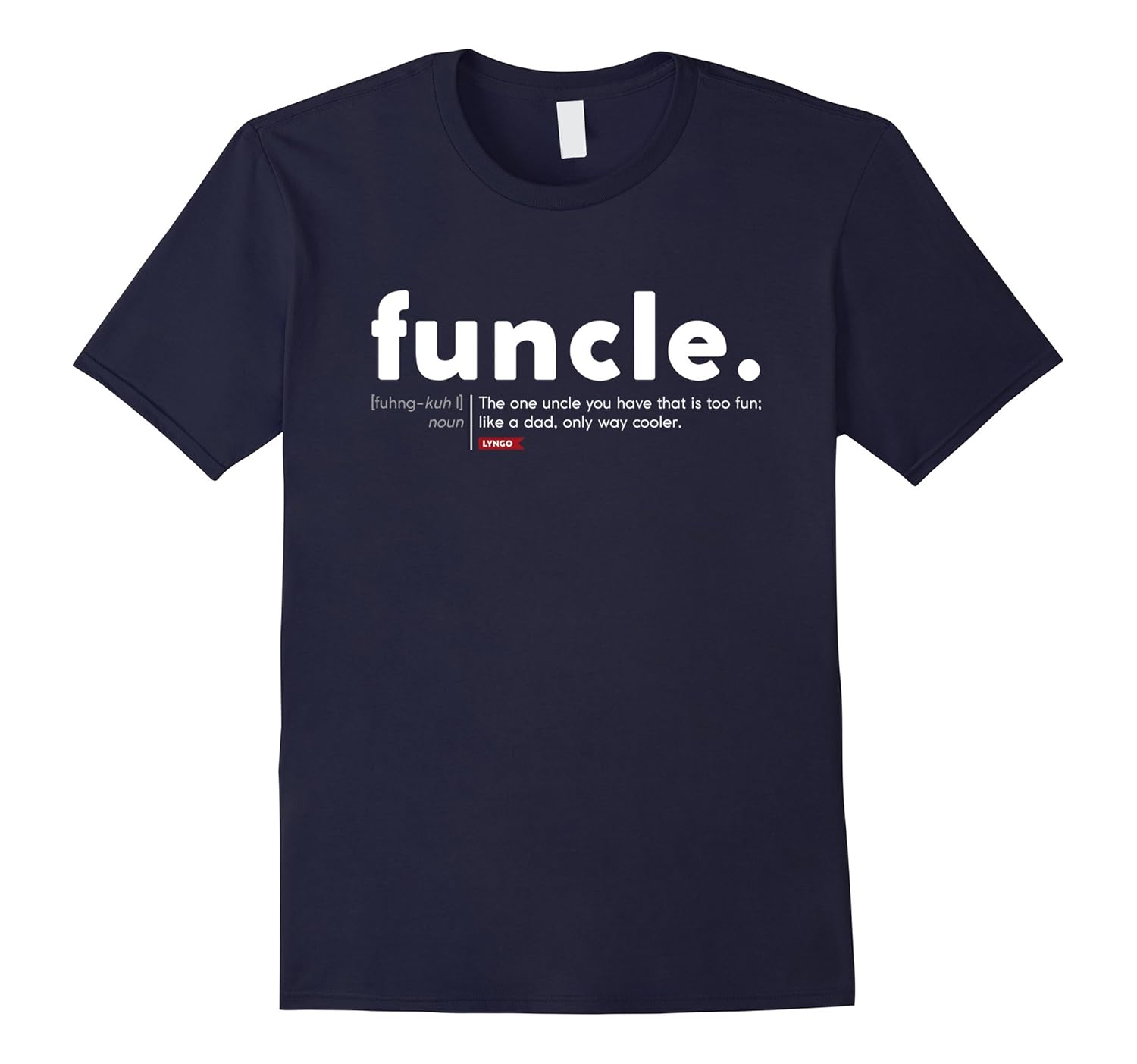 Mens LYNGO - Funcle Definition T-Shirt For Fun Uncles-ANZ