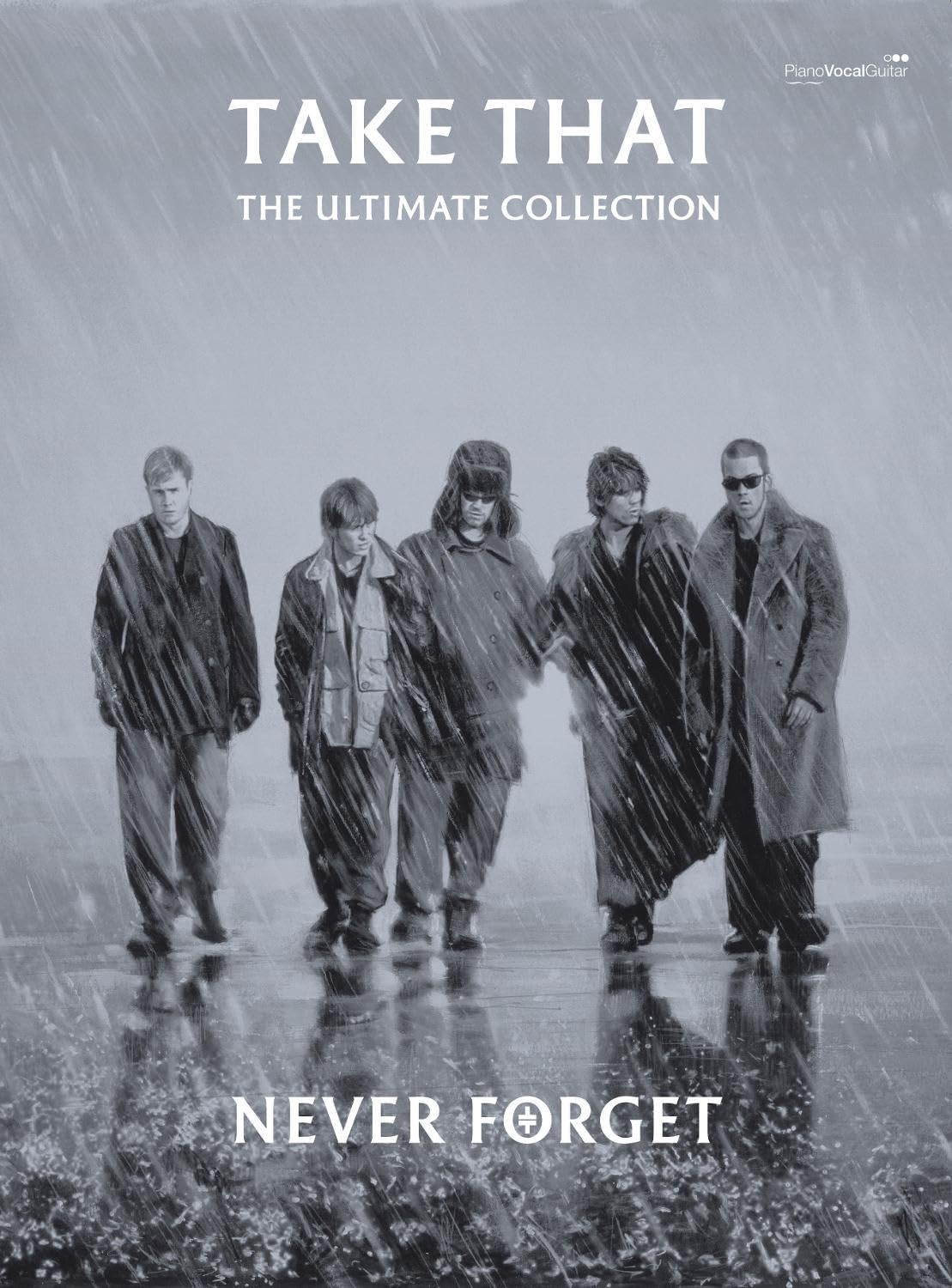 Never Forget: The Ultimate Collection: (Piano, Vocal and Guitar)