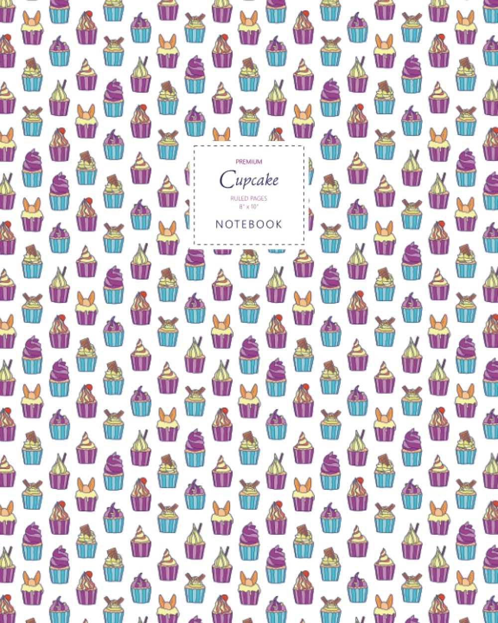 Cupcake Notebook - Ruled Pages - 8x10 - Large: (White Edition) Fun notebook 192 ruled/lined pages (8x10 inches / 20.3x25.4 cm / Large Jotter)