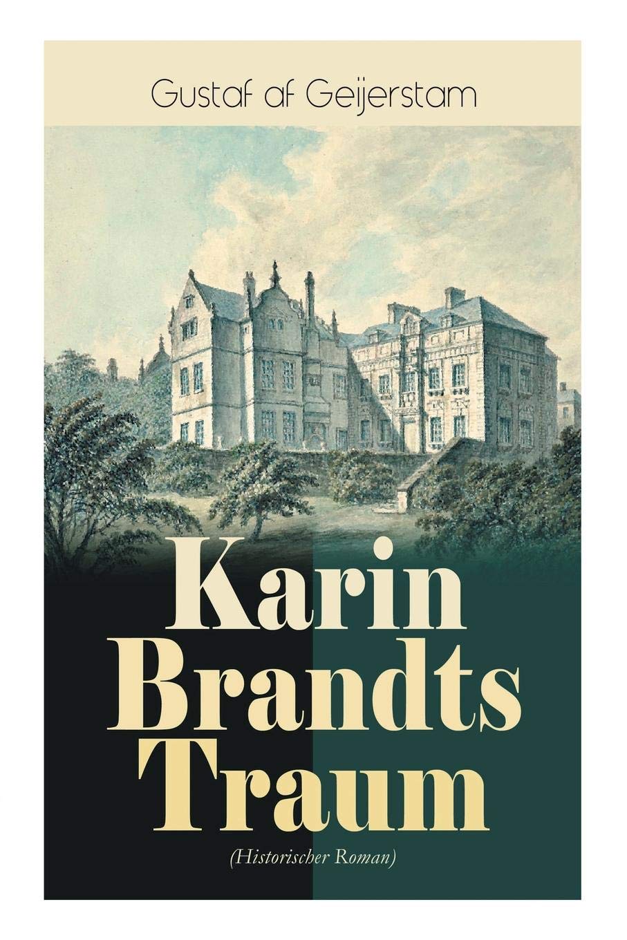 Karin Brandts Traum Historischer Roman Familiensaga - 