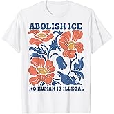 Abolish Ice No Human is Illegal T-Shirt