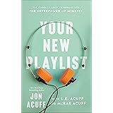 Your New Playlist: The Student's Guide to Tapping into the Superpower of Mindset