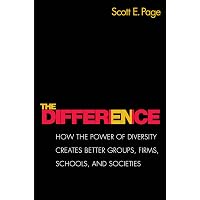 The Difference: How the Power of Diversity Creates Better Groups, Firms ...