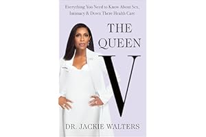 The Queen V: Everything You Need to Know About Sex, Intimacy & Down There Health Care