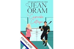 The Cupcake Cottage (FRANÇAISE) (Hockey Sweethearts (FRANÇAISE) t. 1) (French Edition)