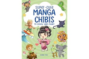 Super-Cute Manga Chibis to Draw and Paint