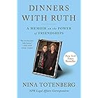 Dinners with Ruth: A Memoir on the Power of Friendships