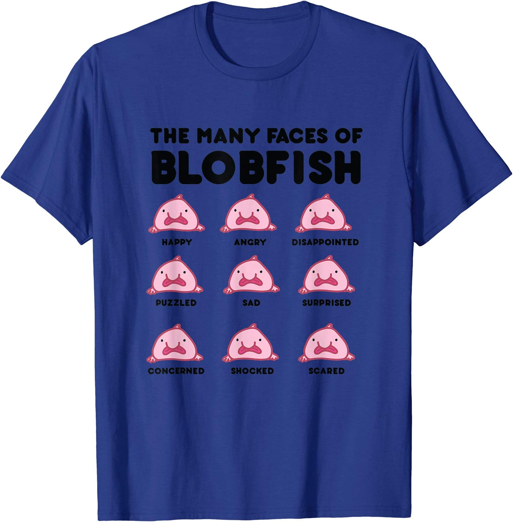 Just Blobfish ApparelThe Many Faces of Blobfish Shirt