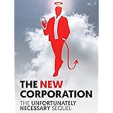 The New Corporation: The Unfortunately Necessary Sequel