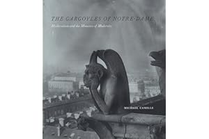 The Gargoyles of Notre-Dame: Medievalism and the Monsters of Modernity