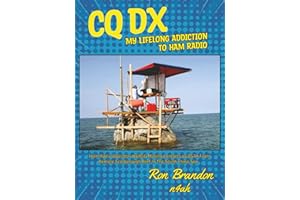 CQ DX: My Lifelong Addiction to Ham Radio