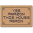 NICESIR Welcome Mat Yes Amazon This House Again Hello Front Doormat (23.6 X 15.7 inch) Non-Woven Fabric Top with a Anti-Slip Rubber Back Funny Doormat Prank Gift Indoor/Outdoor Door Mat