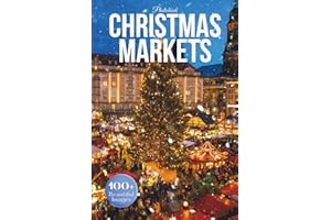 Christmas Markets Photo Book: A Visual Celebration of Holiday Magic Around the World (Holidays Coffee Table Books)