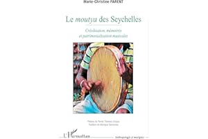 Le moutya des Seychelles: Créolisation, mémoires et patrimonialisation musicales