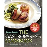 The Gastroparesis Cookbook: 102 Delicious, Nutritious Recipes for Gastroparesis Relief