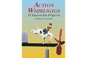 Action Whirligigs: 25 Easy-to-Do Projects (Dover Crafts: Woodworking)
