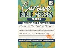 Cursive Bible Verses For Kids: Strengthen Faith and Cursive Skills with 100+ Verses, Reflections, and Fun Activities