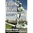 Ends and Means: An Inquiry into the Nature of Ideals