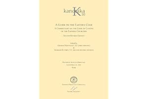 A GUIDE TO THE EASTERN CODE. A Commentary on the Code of Canons of the Eastern Churches. Second Revised Edition, 2020. (Kanon