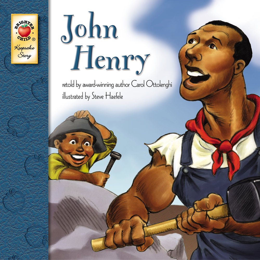 John Henry (retold by award-winning author Carol Ottolenghi)