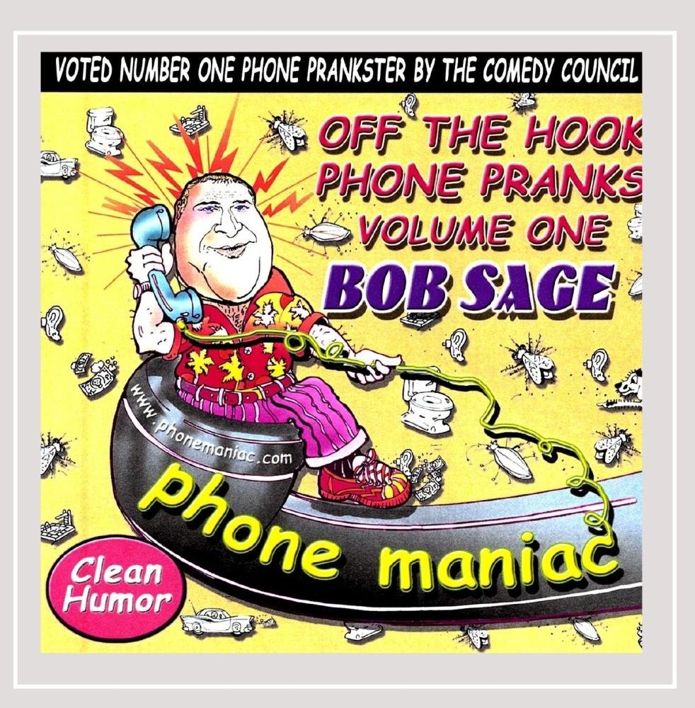 Bob Sage Off The Hook Phone Pranks Vol 1 Amazon Com Music
