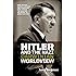 Hitler and the Nazi Darwinian Worldview: How the Nazi Eugenic Crusade for a Superior Race Caused the Greatest Holocaust in World History