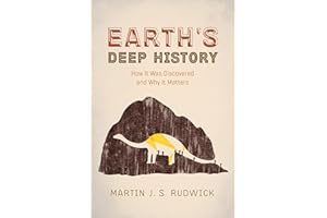 Earth's Deep History: How It Was Discovered and Why It Matters