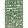 The Book of Nature: Wordsworth's Poetry on Nature