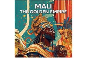 Mali: the Golden Empire