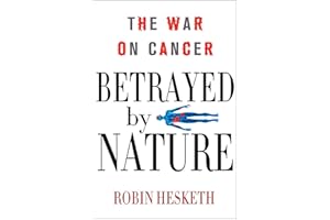 Betrayed by Nature: The War on Cancer (MacSci)