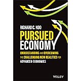 Pursued Economy: Understanding and Overcoming the Challenging New Realities for Advanced Economies