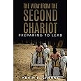 The View From The Second Chariot: Preparing To Lead