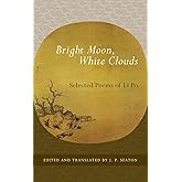 Bright Moon, White Clouds: Selected Poems of Li Po (Shambhala Library)