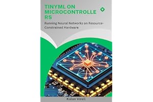 TinyML on Microcontrollers : Running Neural Networks on Resource- Constrained Hardware