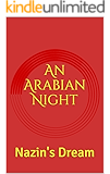 An Arabian Night: Nazin's Dream
