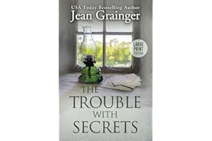 The Trouble With Secrets: The Kilteegan Bridge Series - Book 1 Large Print (The Kilteegan Bridge Story)