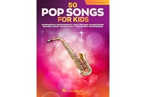 50 Pop Songs for Kids - Alto Saxophone | Sheet Music Book for Beginners and Students | 50 Easy Pop Hits from Disney Broadway and Movies | Fun Practice and Performance Collection