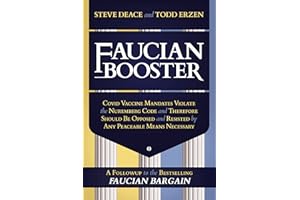 Faucian Booster: Covid Vaccine Mandates Violate the Nuremberg Code and Therefore Should Be Opposed and Resisted by Any Peacea