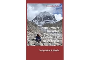 Nepal, Mount Kailash & Mansarovar Yatra - Mystical Experiences