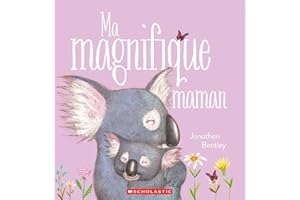 Ma magnifique maman
