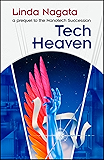 Tech-Heaven (The Nanotech Succession Book 0)