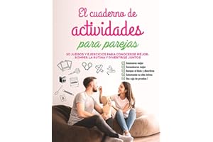 El cuaderno de actividades para parejas: 50 juegos y ejercicios para conocerse mejor, romper la rutina y divertirse juntos, Regalo San Valentín Aniversario Boda (Spanish Edition)