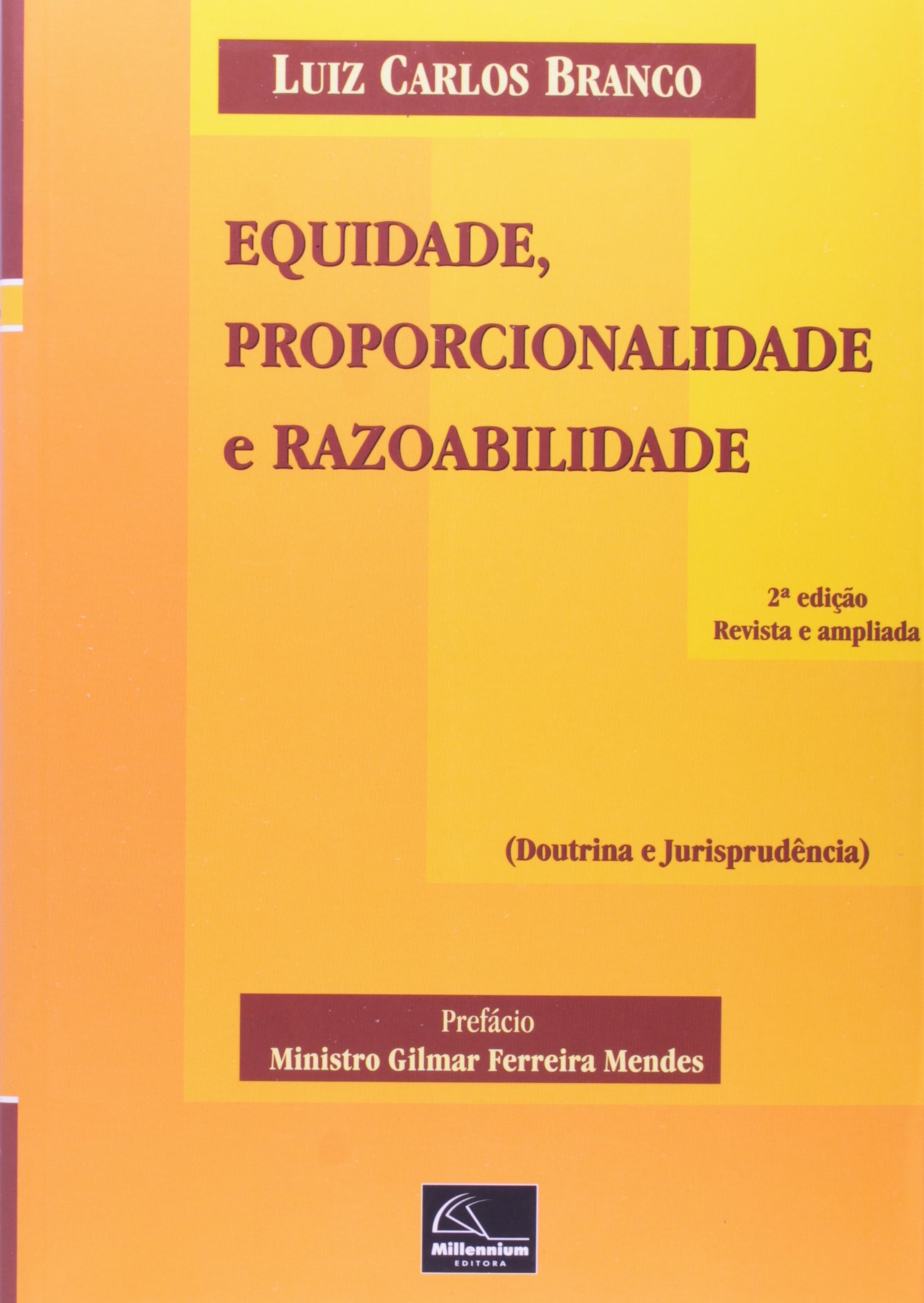 Equidade, Proporcionalidade E Razoabilidade PDF Luiz Carlos Branco Equidade, Proporcionalidade E Razoabilidade PDF Luiz Carlos Branco