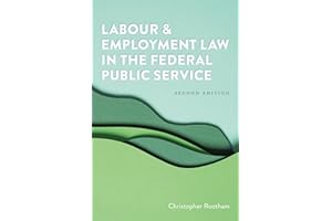 Labour and Employment Law in the Federal Public Service, Second Edition