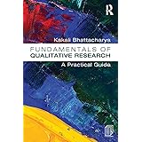 Fundamentals of Qualitative Research: A Practical Guide