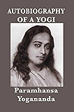 Autobiography of a Yogi: (With Pictures) (Unabridged Start Publishing LLC)