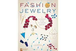 Fashion Jewelry: A Beginner's Guide to Jewelry Making