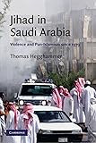 Jihad in Saudi Arabia: Violence and Pan-Islamism since 1979 (Cambridge Middle East Studies)
