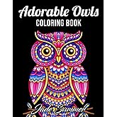 Adorable Owls: An Adult Coloring Book with Cute Owl Portraits, Fun Owl Designs, and Relaxing Mandala Patterns